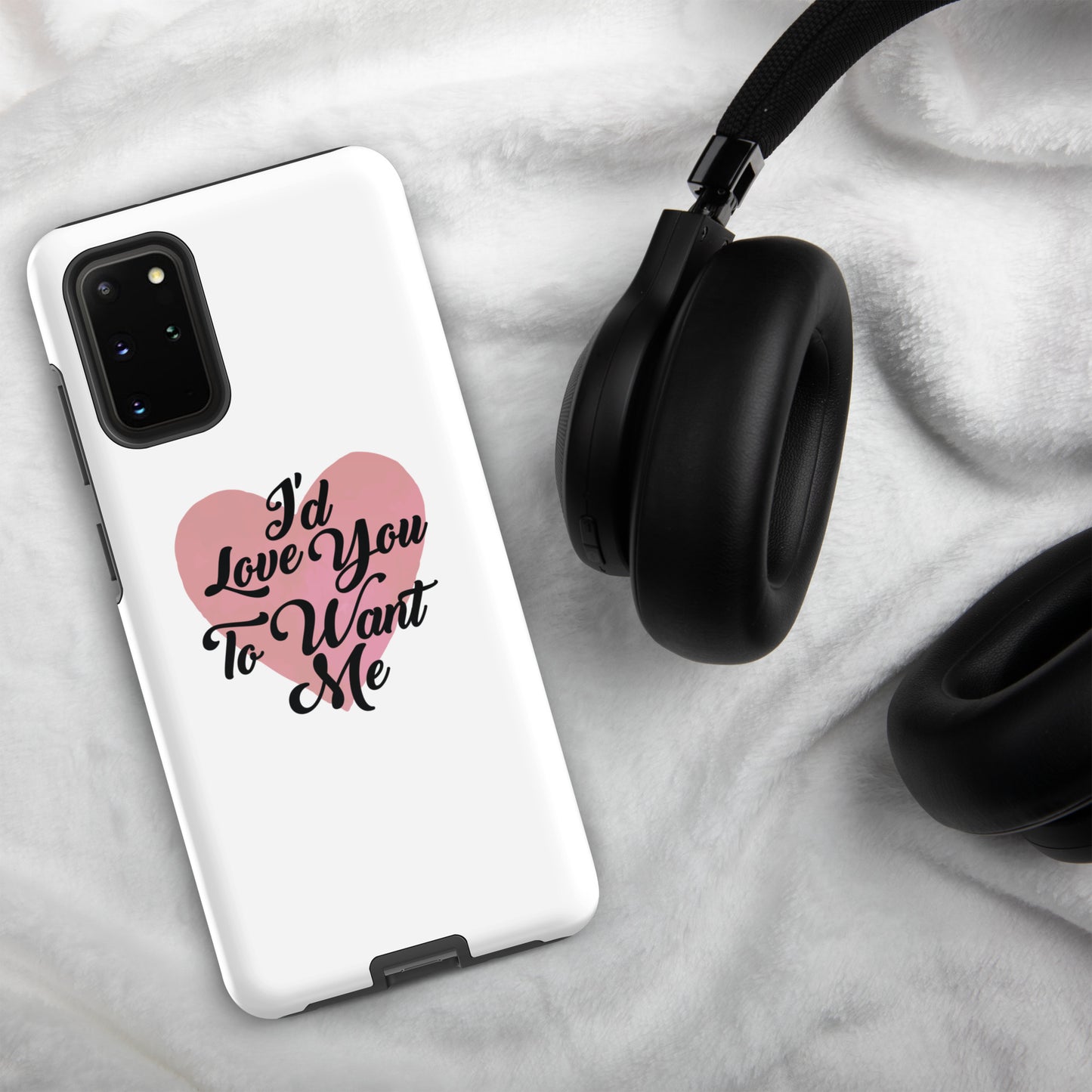 I'd Love You To Want Me Tough Case For Samsung® (Heart Design)