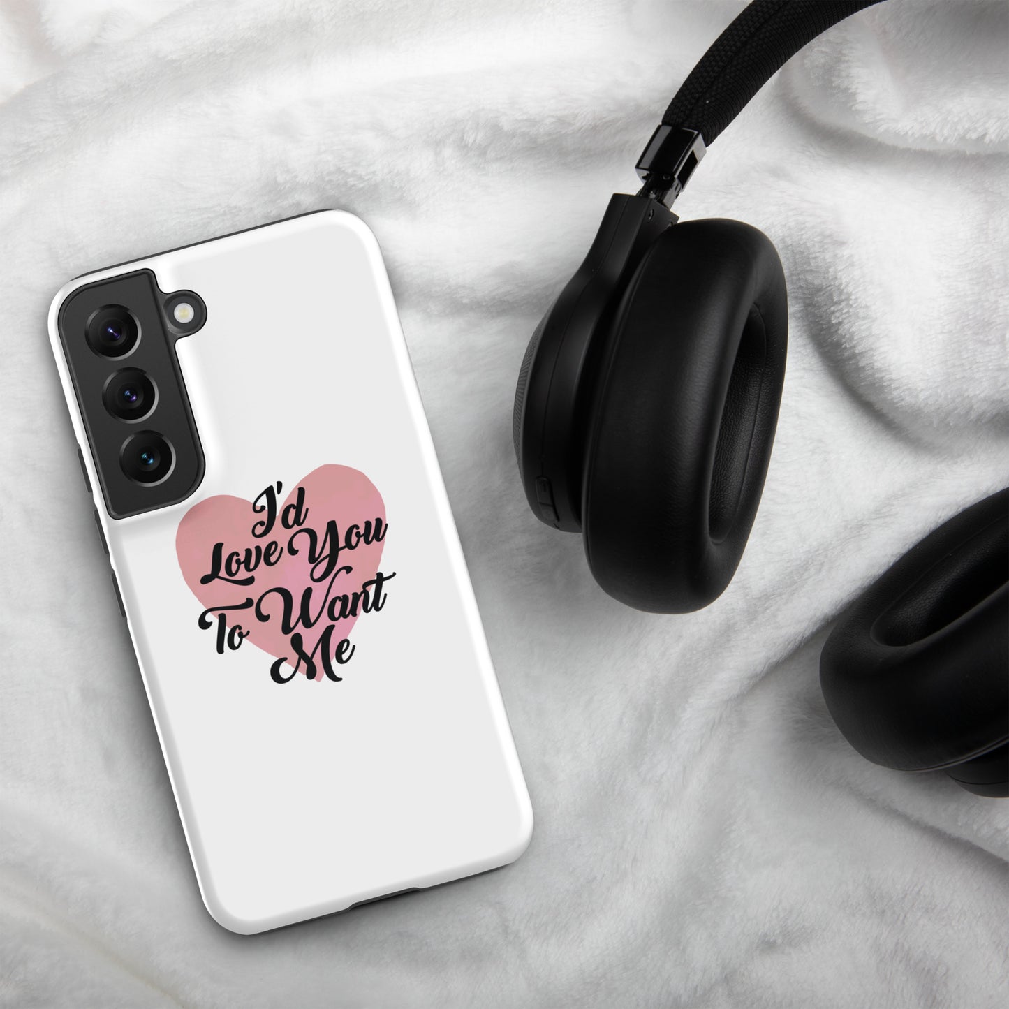 I'd Love You To Want Me Tough Case For Samsung® (Heart Design)