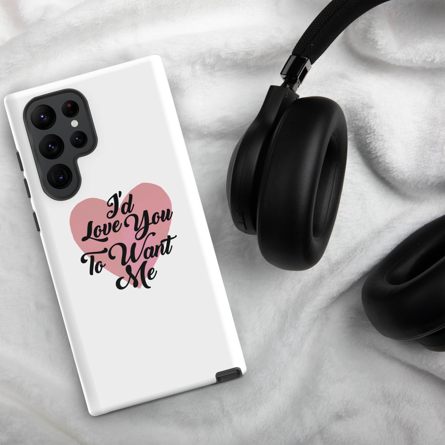 I'd Love You To Want Me Tough Case For Samsung® (Heart Design)