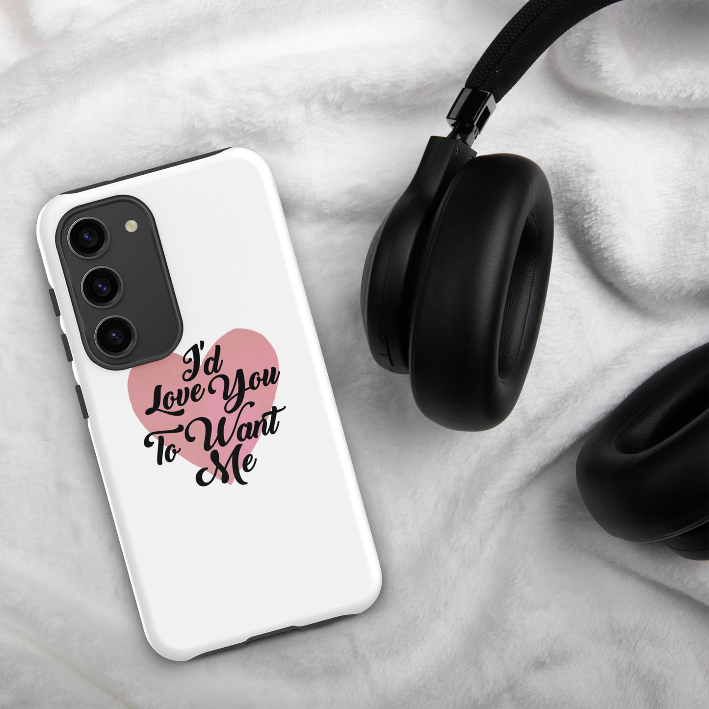 I'd Love You To Want Me Tough Case For Samsung® (Heart Design)