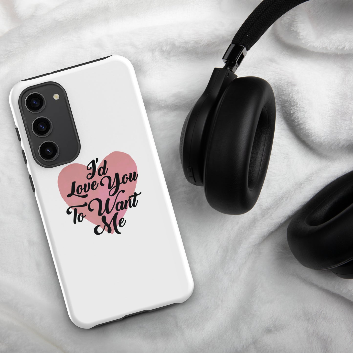 I'd Love You To Want Me Tough Case For Samsung® (Heart Design)