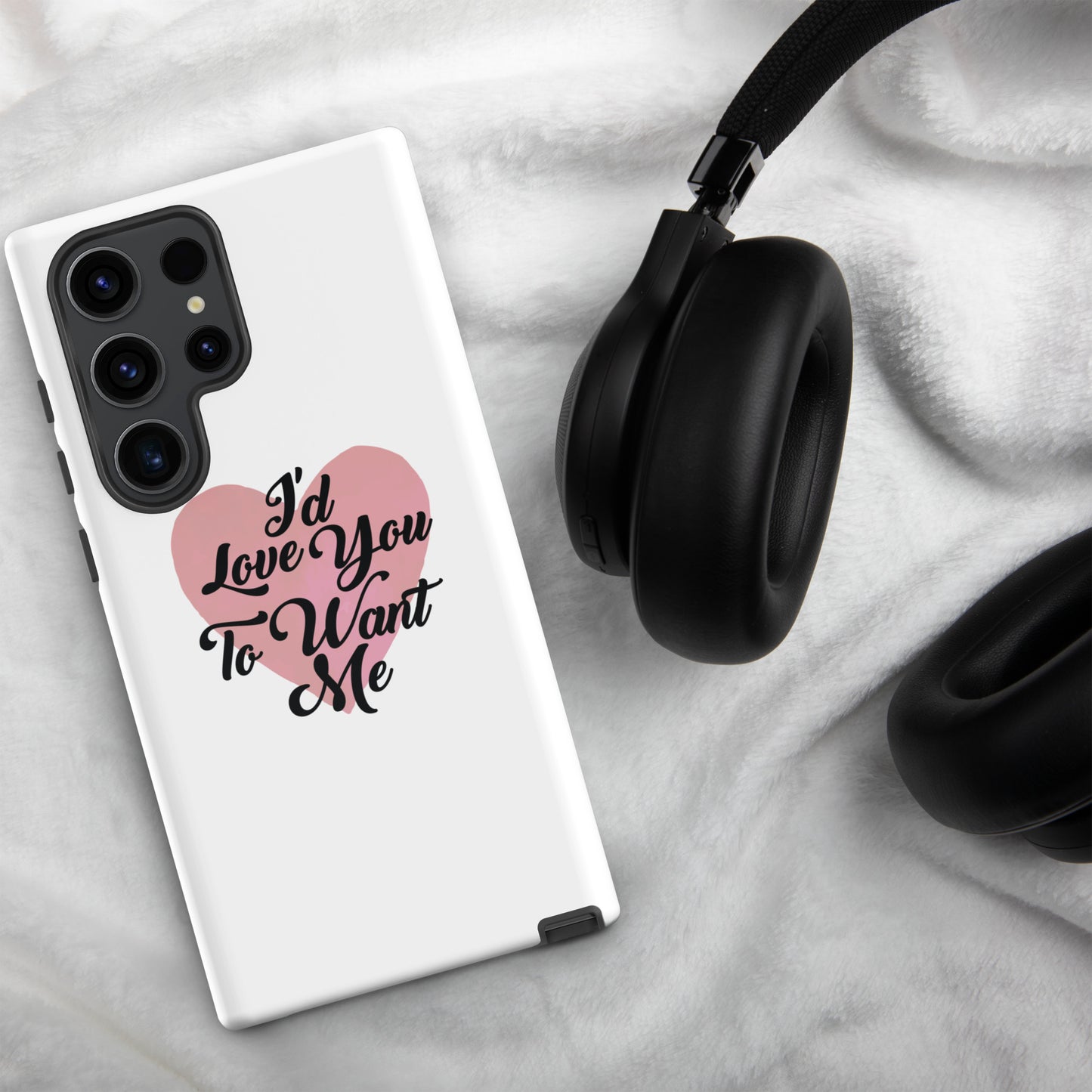 I'd Love You To Want Me Tough Case For Samsung® (Heart Design)