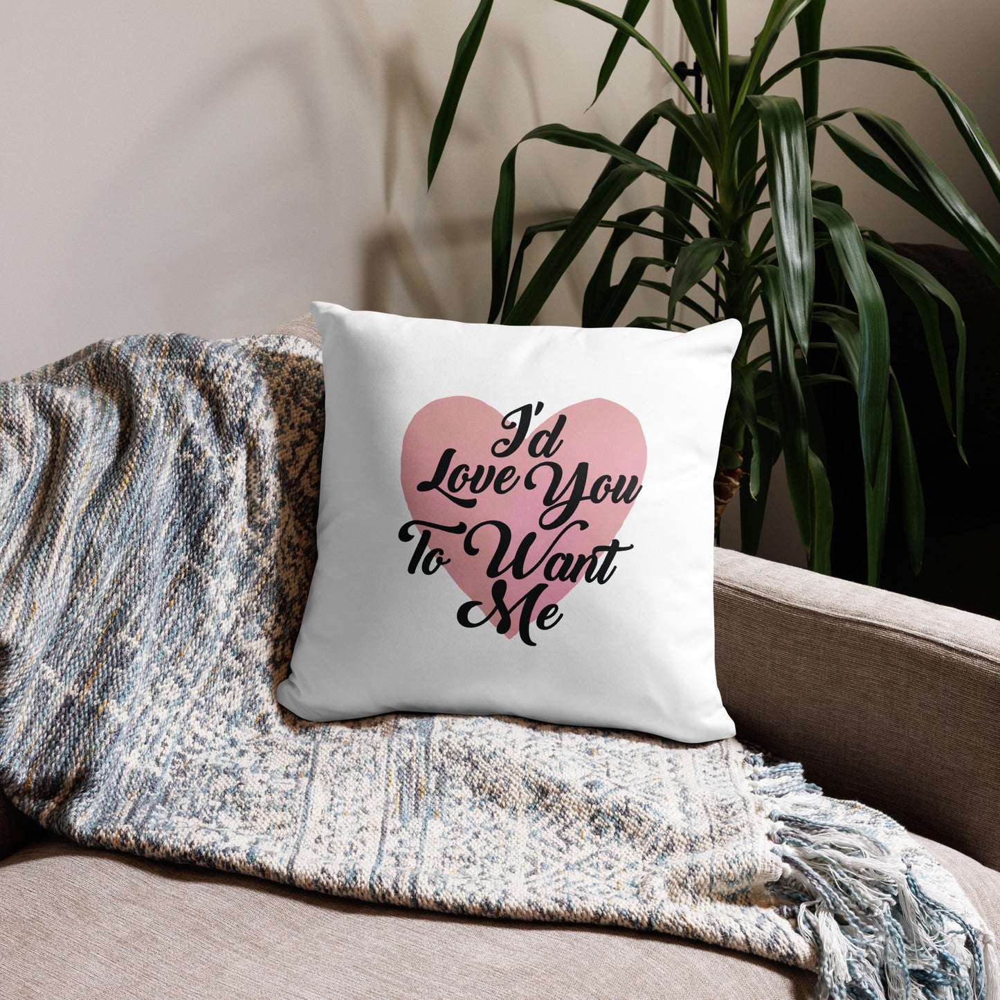 I'd Love You To Want Me Basic Pillow (Heart Design)