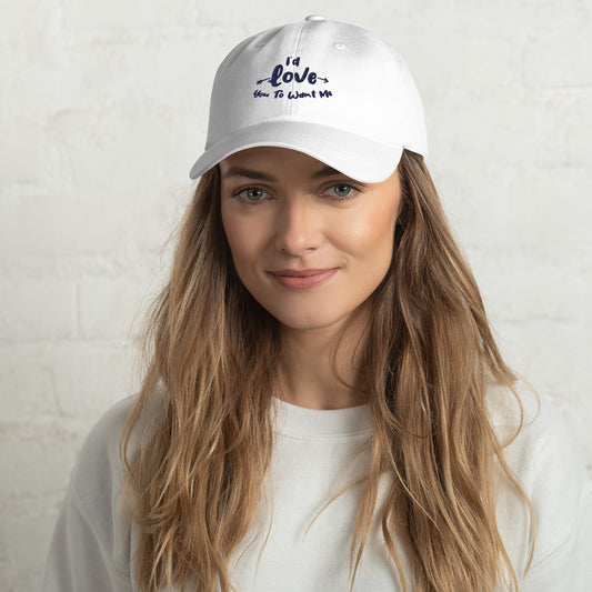 I'd Love You To Want Me Dad Hat (Poetic Design)